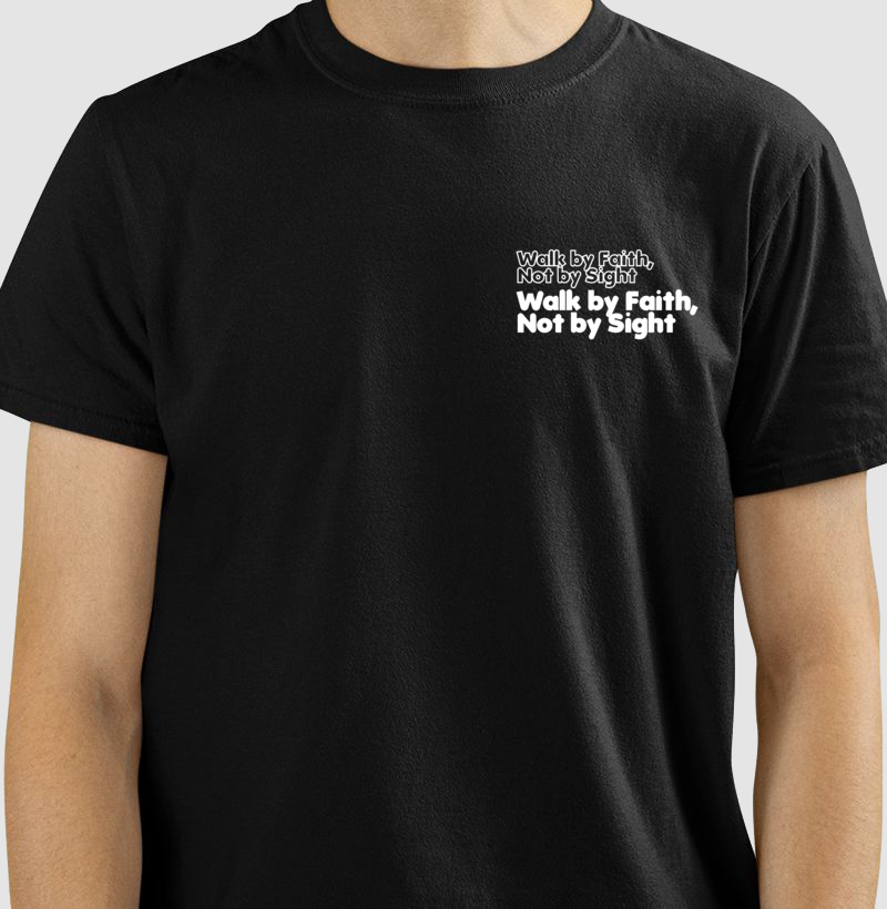 Camiseta Walk by Faith, Not by Sight